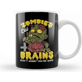 Baskı Dükkanı Zombies Eat Brains Don T Worry You're Safe Funny Kupa Bardak