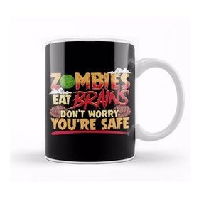 Baskı Dükkanı Zombies Eat Brains So Don T Worry You Re Safe Kupa Bardak