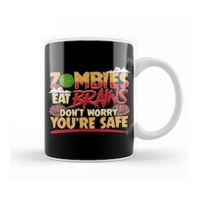 Baskı Dükkanı Zombies Eat Brains So Don T Worry You Re Safe Kupa Bardak