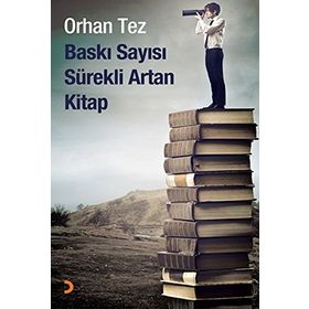 BASKI SAYISI SÜREKLİ ARTAN KITAP - ORHAN TEZ