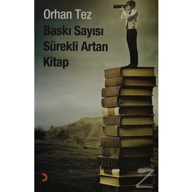 BASKI SAYISI SÜREKLİ ARTAN KITAP - ORHAN TEZ