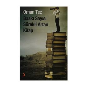 BASKI SAYISI SÜREKLİ ARTAN KITAP - ORHAN TEZ