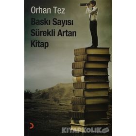 BASKI SAYISI SÜREKLİ ARTAN KITAP - ORHAN TEZ
