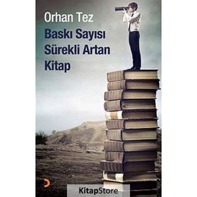 BASKI SAYISI SÜREKLİ ARTAN KITAP - ORHAN TEZ