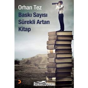 BASKI SAYISI SÜREKLİ ARTAN KITAP - ORHAN TEZ