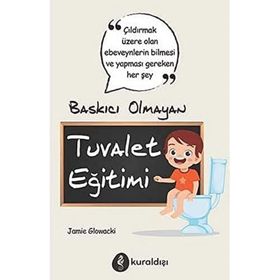 Baskıcı Olmayan Tuvalet Eğitimi - Jaime Glowacki