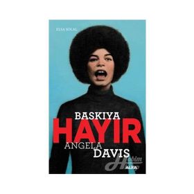 Baskıya Hayır Angela Davis - Elsa Solal