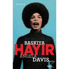 Baskıya Hayır Angela Davis - Elsa Solal