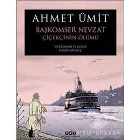 Başkomser Nevzat 1 Çiçekçinin Ölümü Ahmet Ümit Yapı Kredi Yayınları