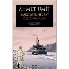 Başkomser Nevzat 1 Çiçekçinin Ölümü Ahmet Ümit Yapı Kredi Yayınları