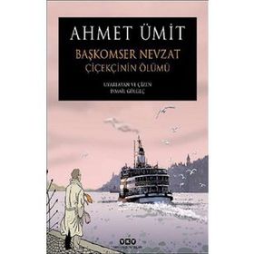 Başkomser Nevzat 1 Çiçekçinin Ölümü Ahmet Ümit Yapı Kredi Yayınları