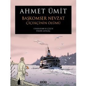 Başkomser Nevzat - Çiçekçi'nin Ölümü - Ahmet Ümit