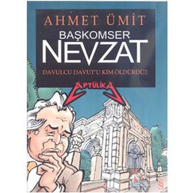 BAŞKOMSER NEVZAT DAVULCU DAVUT'U KIM ÖLDÜRDÜ? - AHMET ÜMİT