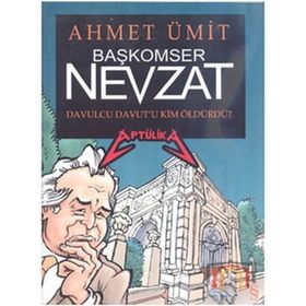 BAŞKOMSER NEVZAT DAVULCU DAVUT'U KIM ÖLDÜRDÜ? - AHMET ÜMİT