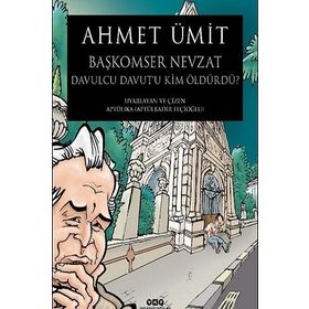 BAŞKOMSER NEVZAT DAVULCU DAVUT'U KIM ÖLDÜRDÜ? - AHMET ÜMİT