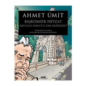 BAŞKOMSER NEVZAT DAVULCU DAVUT'U KIM ÖLDÜRDÜ? - AHMET ÜMİT