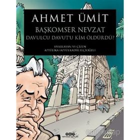 BAŞKOMSER NEVZAT DAVULCU DAVUT'U KIM ÖLDÜRDÜ? - AHMET ÜMİT