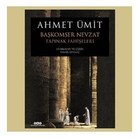 BAŞKOMSER NEVZAT - TAPINAK FAHİŞELERİ - AHMET ÜMİT
