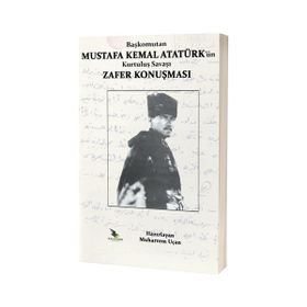 Başkomutan Mustafa Kemal Atatürk’ün Kurtuluş Savaşı Zafer Konuşması - Muharrem Uçan