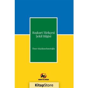 Başkurt Türkçesi Şekil Bilgisi - Ömer Küçükmehmetoğlu
