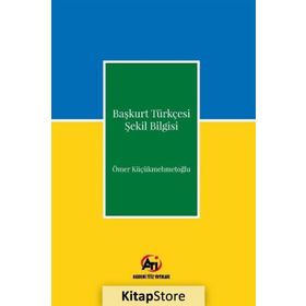 Başkurt Türkçesi Şekil Bilgisi - Ömer Küçükmehmetoğlu