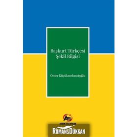 Başkurt Türkçesi Şekil Bilgisi - Ömer Küçükmehmetoğlu