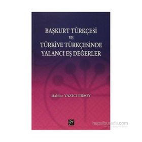 BAŞKURT TÜRKÇESI VE TÜRKIYE TÜRKÇESINDE YALANCI EŞ DEĞERLER - HABIBI YAZICI ERSOY