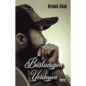 Başladığım Yerdeyim - Kenan Akın
