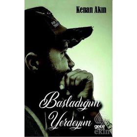 Başladığım Yerdeyim - Kenan Akın