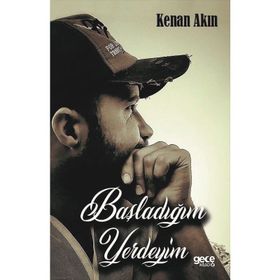 Başladığım Yerdeyim - Kenan Akın