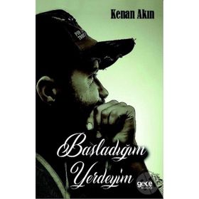Başladığım Yerdeyim - Kenan Akın