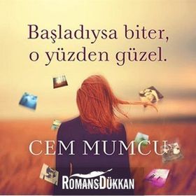 Başladıysa Biter, O Yüzden Güzel - Cem Mumcu