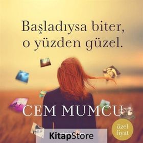 Başladıysa Biter, O Yüzden Güzel - Cem Mumcu