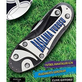 BAŞLAMA VURUŞU FUTBOL FANATIKLERI İÇİN OLAĞANÜSTÜ GERÇEKLER - CLIVE GIFFORD