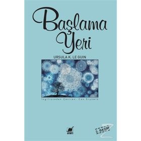 Başlama Yeri - ursula kroeber le guin