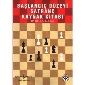 Başlangıç Düzeyi Satranç Ders Kitabı - Olgun Kulaç
