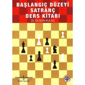 Başlangıç Düzeyi Satranç Kaynak Kitabı - Olgun Kulaç