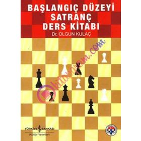 Başlangıç Düzeyi Satranç Kaynak Kitabı - Olgun Kulaç