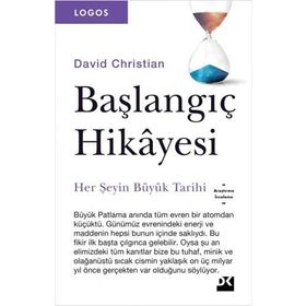 Başlangıç Hikayesi Her Şeyin Büyük Tarihi - David Christian