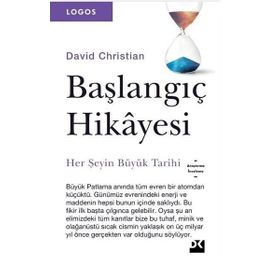Başlangıç Hikayesi Her Şeyin Büyük Tarihi - David Christian