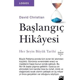 Başlangıç Hikayesi Her Şeyin Büyük Tarihi - David Christian