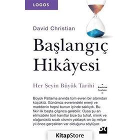 Başlangıç Hikayesi Her Şeyin Büyük Tarihi - David Christian