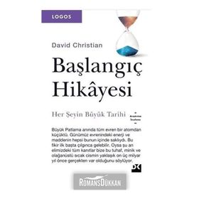 Başlangıç Hikayesi Her Şeyin Büyük Tarihi - David Christian