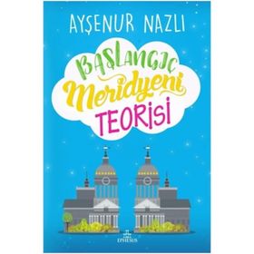 Başlangıç Meridyeni Teorisi - Ayşenur Nazlı