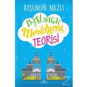 Başlangıç Meridyeni Teorisi Ciltli - Ayşenur Nazlı