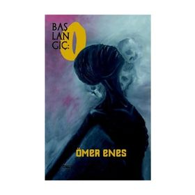 Başlangıç O - Ömer Enes