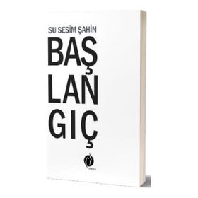 Başlangıç Su Sesim Şahin - Herdem Kitap