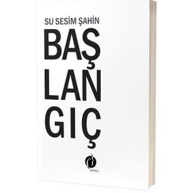 Başlangıç Su Sesim Şahin - Herdem Kitap