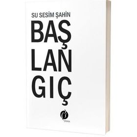 Başlangıç Su Sesim Şahin - Herdem Kitap