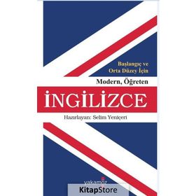 Başlangıç Ve Orta Düzey İçin Modern Öğreten İngilizce - Selim Yeniçeri